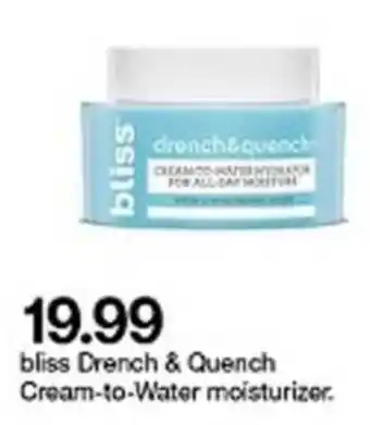 Target Bliss Crench & Quench Cream To Water Moisturizer offer
