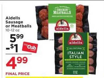 Cub Foods Aidells Sausage Or Meatballs offer