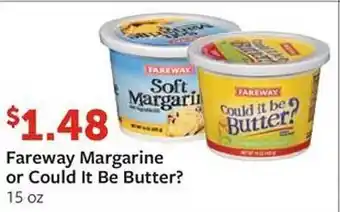 Fareway Fareway Margarine Or Could It Be Butter? offer