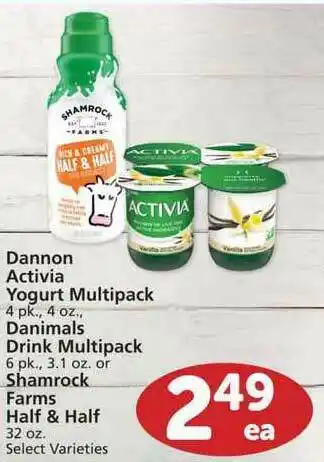 Albertsons Dannon Activia Yogurt Multipack Danimals Drink Multipack Shamrock Farms Half & Half offer