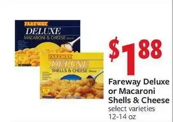 Fareway Fareway Deluxe Or Macaroni Shells & Cheese offer