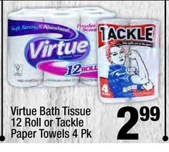 Super King Markets Virtue Bath Tissue 12 Roll Or Tackle Paper Towels 4 Pk offer
