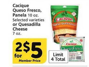 Pavilions Cacique Queso Fresco Panela Selected Varieties Or Quesadilla Cheese offer