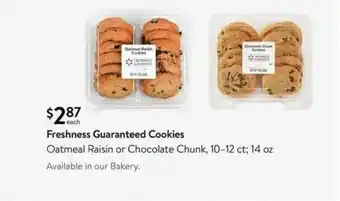 Walmart Freshness Guaranteed Cookies Oatmeal Raisin Or Chocolate Chunk offer