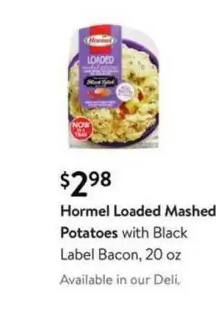 Walmart Hormel Loaded Mashed Potatoes With Black Label Bacon offer