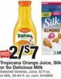 Giant Food Tropicana Orange Juice, Silk or So Delicious Milk 52 fl offer