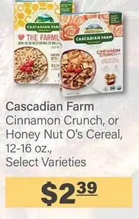Commissary Cascadin Farm Cinnamon Crunch, Or Honey Nut O's Cereal offer