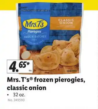 Lidl Mrs. T's Frozen Pierogies, Classic Onion 32 Oz. offer