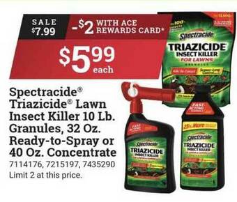 Ace Hardware Spectracide, Triazicide, Lawn Insect Killer 10 Lb. Granules, 32 Oz. Ready-to-spray Or 40 Oz Concentrate offer