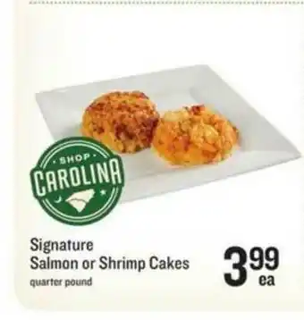 Lowes Foods Signature Salmon Or Shrimp Cakes Quarter Pound offer
