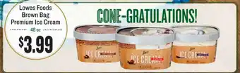 Lowes Foods Lowes Foods Brown Bag Premium Ice Cream 48 Oz offer