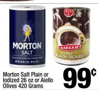 Super King Markets Morton Salt Plain Or Iodized 26 Oz Or Aiello Olives 420 Grams offer