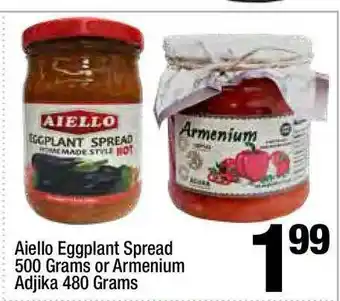 Super King Markets Aiello Eggplant Spread 500 Grams Or Armenium Ahjika 480 Grams offer