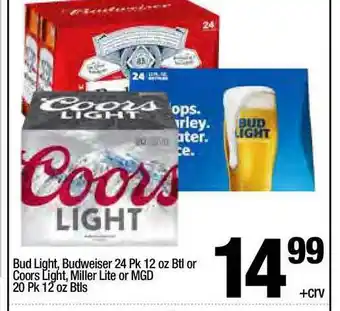 Super King Markets Bud Ligth, Budweiser 24 Pk 12 Oz Btl Or Coors Light, Miller Lite Or Mgd 20 Pk 12 Oz Btls offer