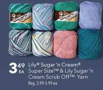 JOANN Lily Sugar'n Cream Super Size & Lily Sugar'n Cream Scrub Off Yarn offer