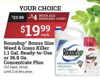 Ace Hardware Roundup Bonus Size Weed & Grass Killer 1.1 Gal. Ready-to-use Or 36.8 Oz. Concentrate Plus offer