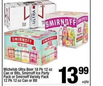 Super King Markets Michelob Ultra Beer 18 Pk 12 Oz Can Or Btls, Smirnoff Ice Party Pack Or Smirnoff Variety Pack 12 Pk Oz Can Or Btl offer