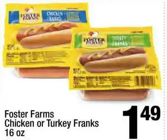 Super King Markets Foster Farms Chicken Or Turkey Franks 16 Oz offer