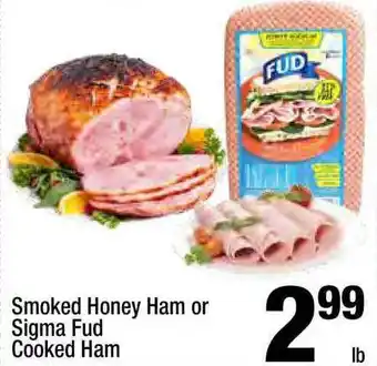 Super King Markets Smoked Honey Ham Or Sigma Fud Cooked Ham offer