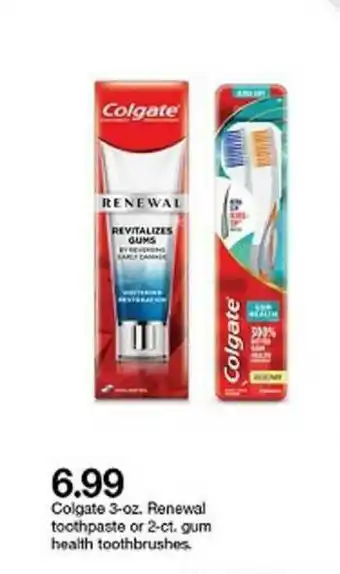 Target Colgate 3 Oz Renewal Toothpaste Or 2 C1 Gum Health Toothbrushes offer
