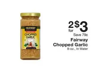 Fairway Store Market Fairway Chopped Garlic offer