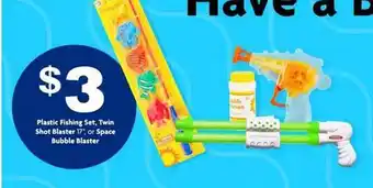 Family Dollar Plastic Fishing Set, Twin Shot Blaster Or Space Bubble Blaster offer