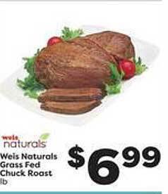 Weis Markets Weis Naturals Grass Fed Chuck Roast offer
