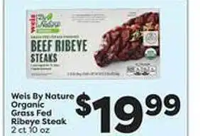 Weis Markets Weis By Nature Organic Ribeye Steak offer
