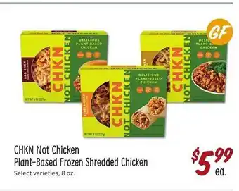 Sprouts Farmers Market Chkn Not Chicken Plantbased Frozen Shredded Chicken offer