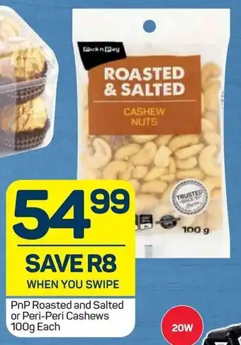 Pick n Pay PnP Roasted and Salted or Peri-Peri Cashews 100g each offer