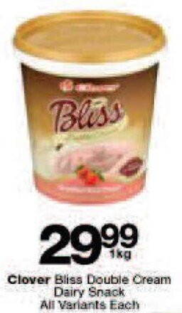 Checkers Clover Bliss Double Cream Dairy Snack All Variants each offer