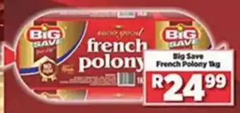 Big Save Big Save French Polony 1kg offer
