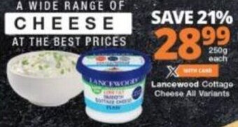 Checkers Lancewood Cottage Cheese all variants 250g offer