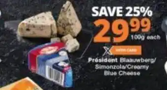 Checkers Président Blaauwberg/Simonzola/Creamy Blue Cheese 100g offer