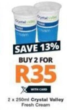 Checkers Crystal Valley Fresh Cream 2 x 250ml offer