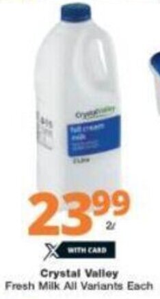 Checkers Crystal Valley Fresh Milk All Variants 2L offer