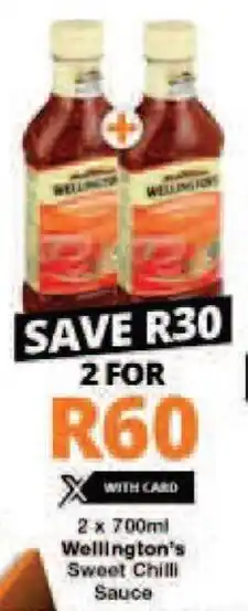 Checkers Wellington's Sweet Chilli Sauce 2 x 700 ml offer