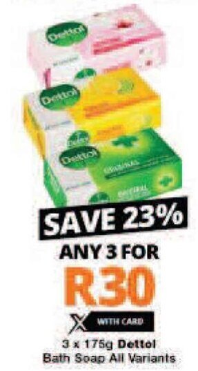 Checkers Dettol Bath Soap All Variants 3 x 175g offer