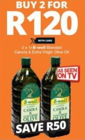 Checkers B-Well Blended Canola & Extra Virgin Olive Oil 2 x 1L offer