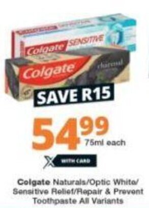 Checkers Colgate Naturals/Optic White/Sensitive Relief/Repair & Prevent Toothpaste All Variants 75ml offer