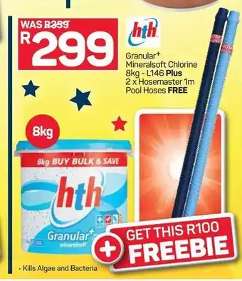 Pick n Pay Hypermarket Granular+ Mineralsoft Chlorine 8kg-L146 Plus 2x Hosemaster 1m Pool Hoses Free offer