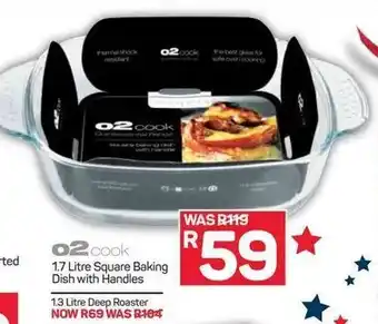 Pick n Pay Hypermarket o2 Cook 1.7 Litre Square Baking Dish with Handles offer