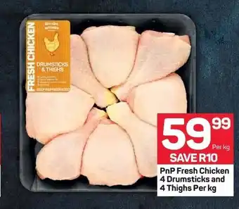 PnP Fresh Chicken 4 Drumsticks and 4 Thighs