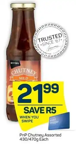 PnP Chutney Assorted 430/470g