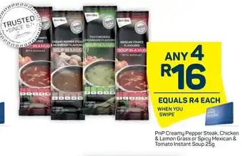 PnP Creamy Pepper Steak, Chicken & Lemon Grass or Spicy Mexican & Tomato Instant Soup 25g