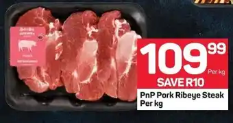Pick n Pay Liquor PnP Pork Ribeye Steak offer