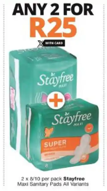 Checkers Stayfree Maxi Sanitary Pads 2 x 8/10 per Pack offer