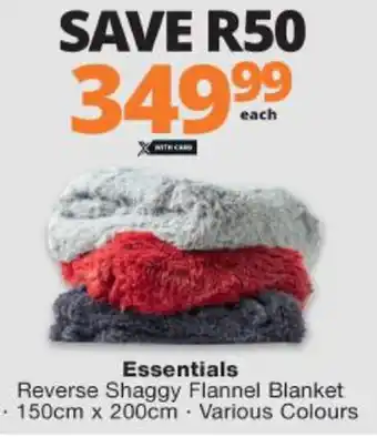 Checkers Essentials Reverse Shaggy Flannel Blanket 150cm x 200cm offer