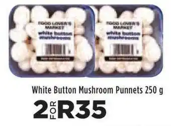Food Lover's Market White Button Mushroom Punnets 250g offer