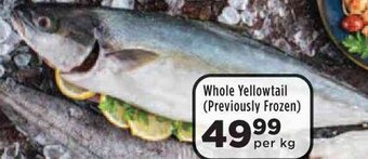 Food Lover's Market Whole Yellowtail (Previously Frozen) per kg offer
